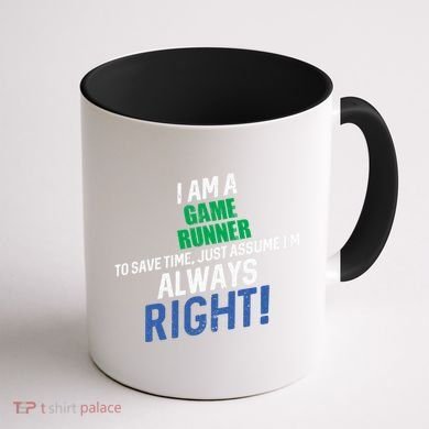 I Am A Game Runner To Save Time IM Always Right Gift Coffee Mug back