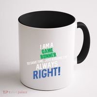 I Am A Game Runner To Save Time IM Always Right Gift Coffee Mug thumb 1