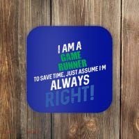 I Am A Game Runner To Save Time IM Always Right Gift Coaster thumb 0