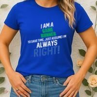 I Am A Game Runner To Save Time IM Always Right Gift Women's T-Shirt thumb 2
