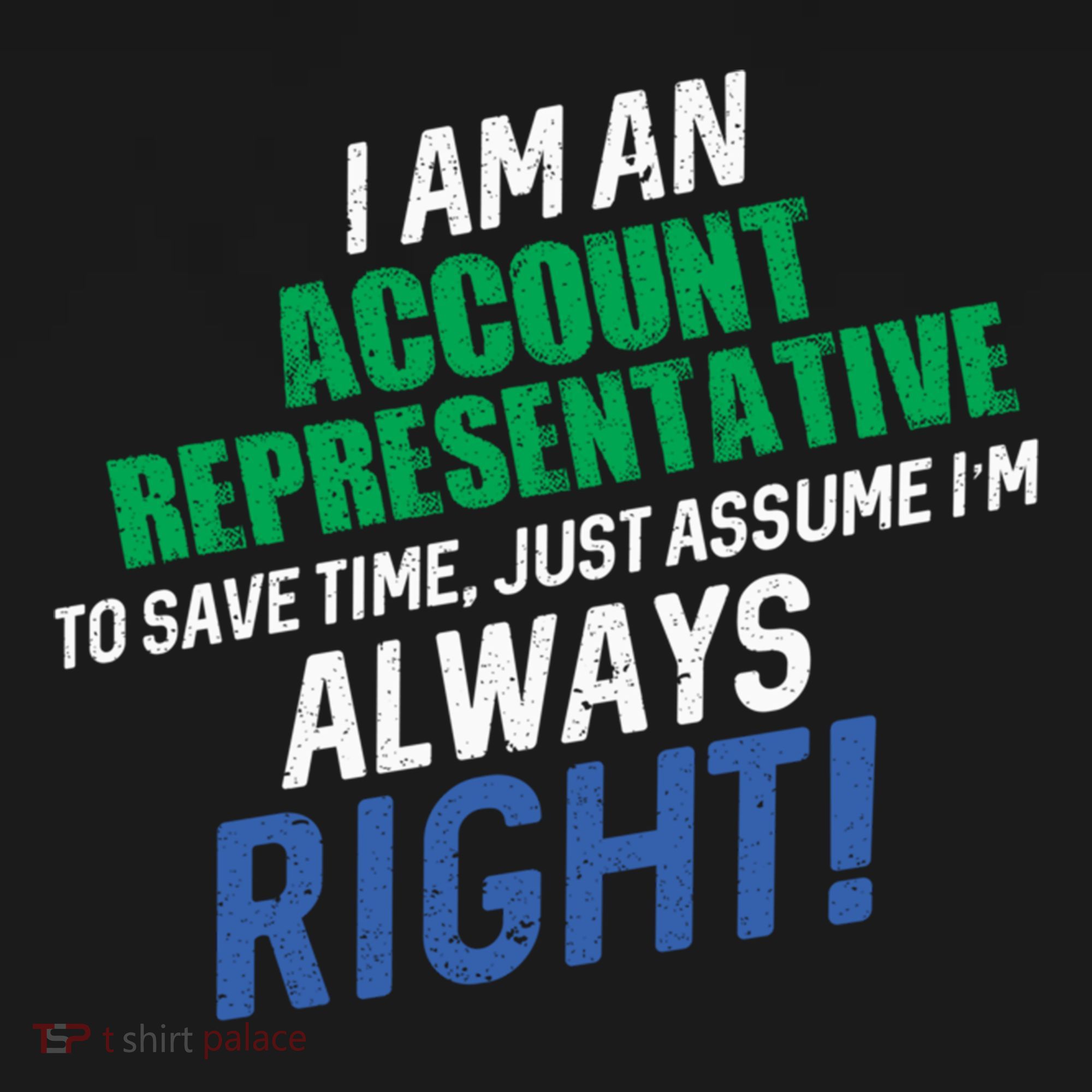 I Am An Account Representative To Save Time IM Always Right Gift USA-Made Doggie Bandana