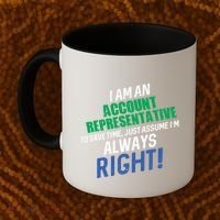 I Am An Account Representative To Save Time IM Always Right Gift Coffee Mug thumb 2