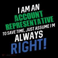 I Am An Account Representative To Save Time IM Always Right Gift Coffee Mug thumb 5