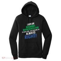 I Am An Account Representative To Save Time IM Always Right Gift Women's Hoodie thumb 0
