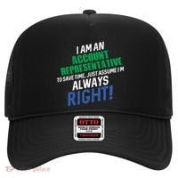 I Am An Account Representative To Save Time IM Always Right Gift Hat thumb 0