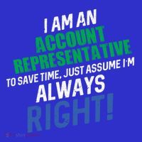 I Am An Account Representative To Save Time IM Always Right Gift Baby Bodysuit thumb 2