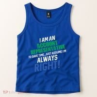 I Am An Account Representative To Save Time IM Always Right Gift Tank Top thumb 2