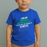 I Am An Account Representative To Save Time IM Always Right Gift Toddler T-Shirt thumb 2