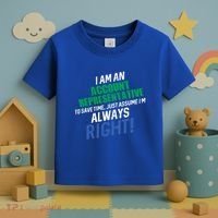 I Am An Account Representative To Save Time IM Always Right Gift Toddler T-Shirt thumb 3