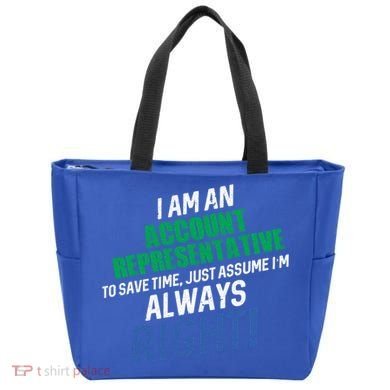 I Am An Account Representative To Save Time IM Always Right Gift Tote Bag