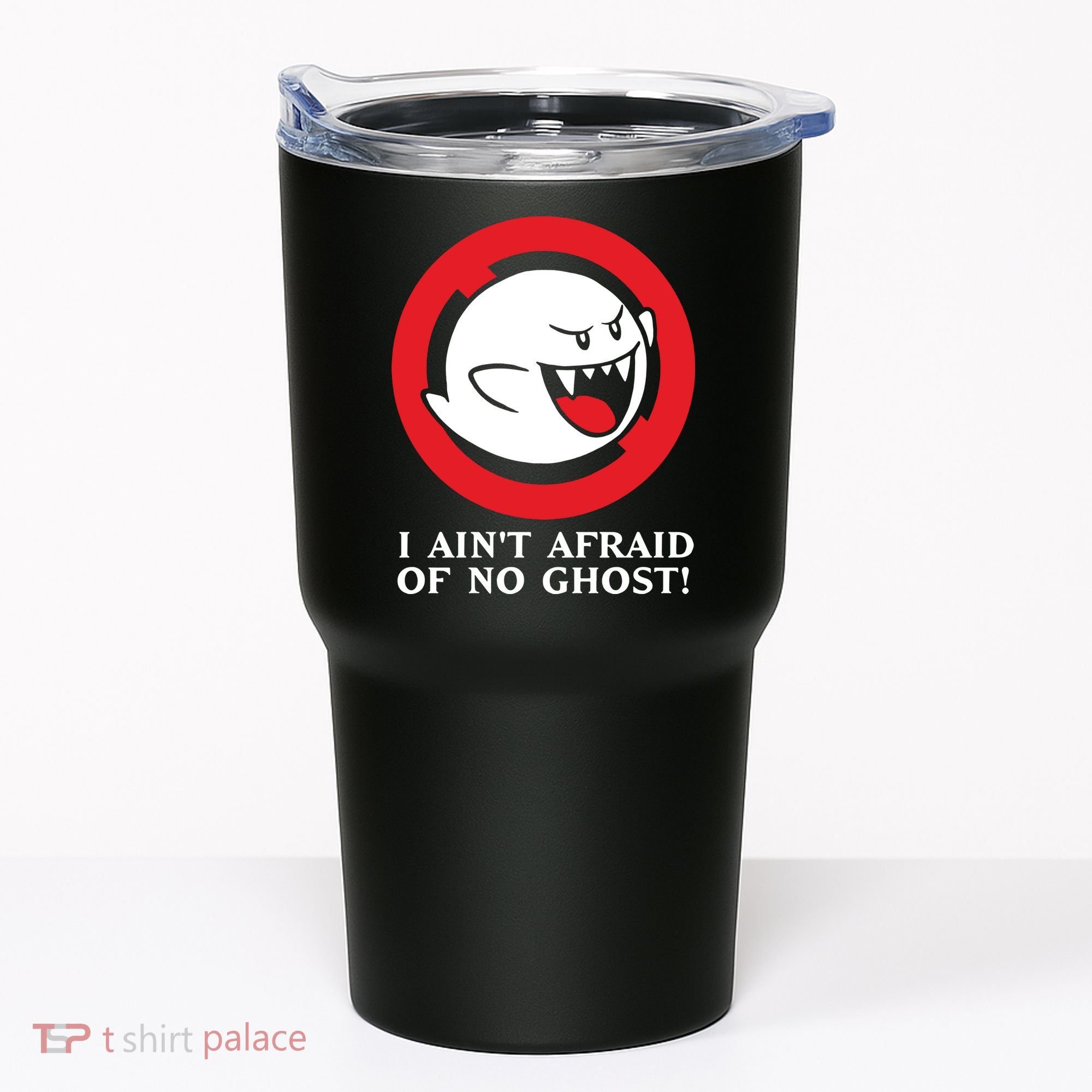 I Ain't Afraid Of No Ghost Tumbler