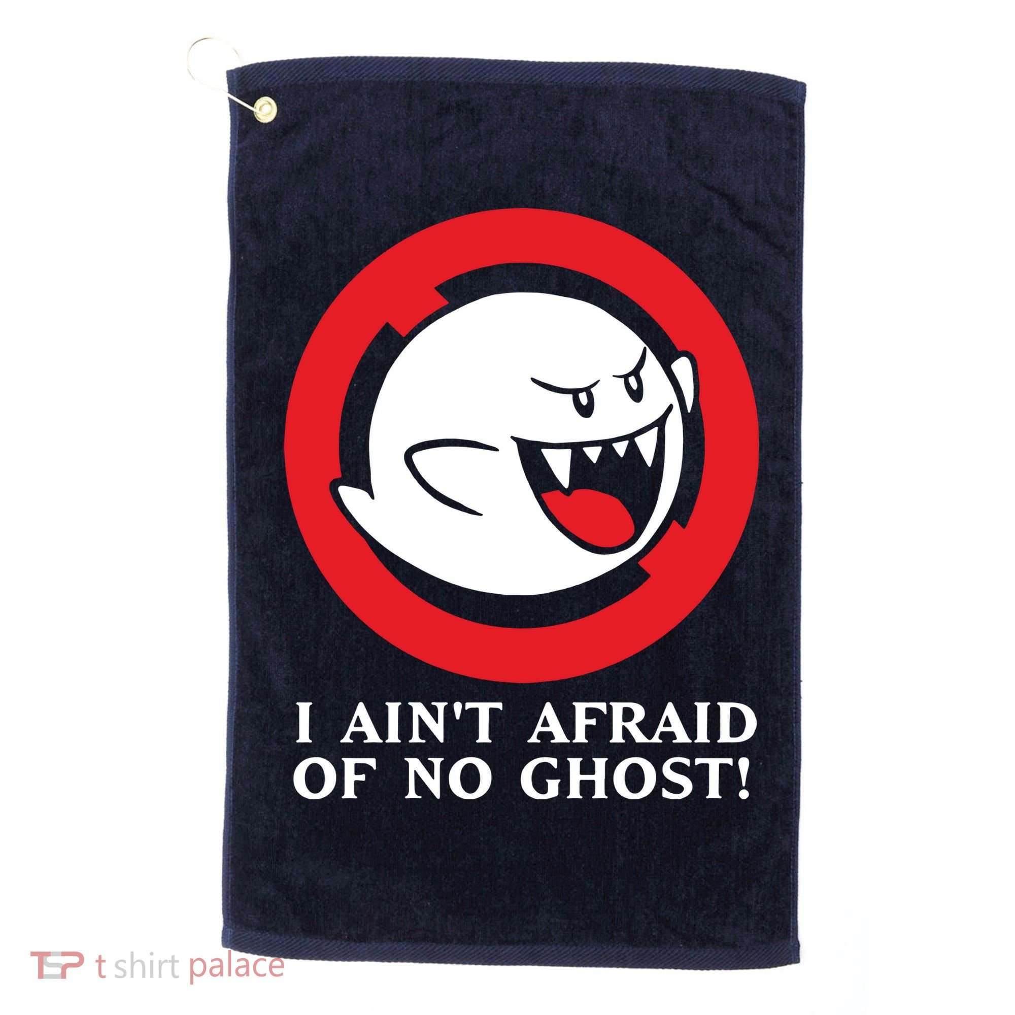 I Ain't Afraid Of No Ghost Golf Towel