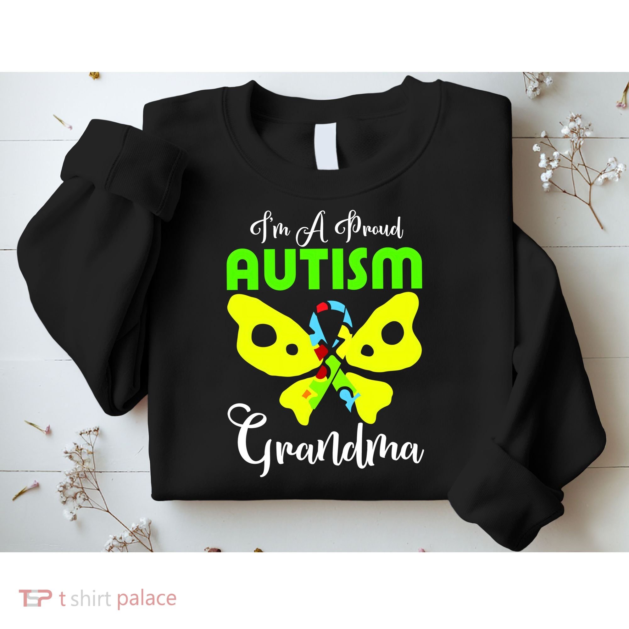 I Am A Proud Autism Grandma Sweatshirt