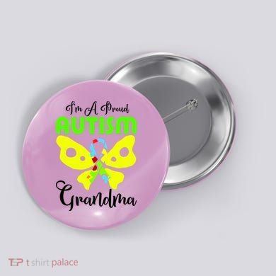 I Am A Proud Autism Grandma Button