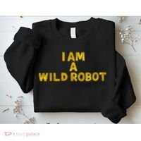 I Am A Wild Robot Gifts Sweatshirt thumb 2