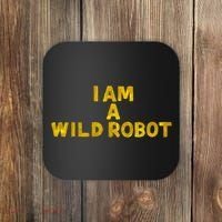I Am A Wild Robot Gifts Coaster thumb 0