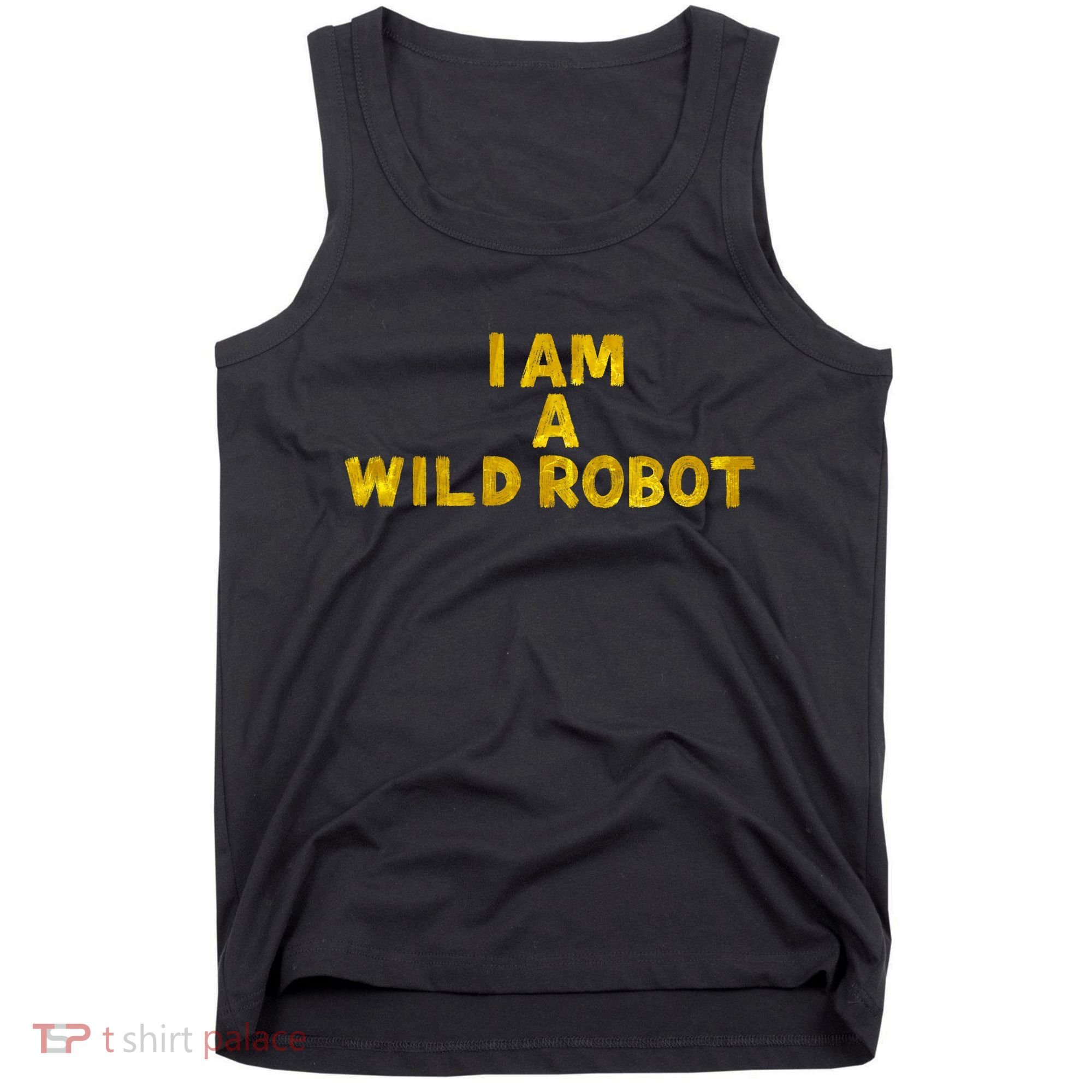 I Am A Wild Robot Gifts Tank Top