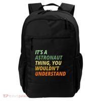 It's A Astronaut Thing You Wouldn't Understand Backpack thumb 0