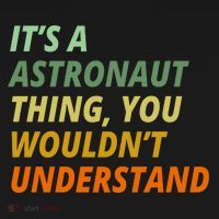 It's A Astronaut Thing You Wouldn't Understand Backpack thumb 2