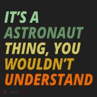 It's A Astronaut Thing You Wouldn't Understand Beanie thumb 2