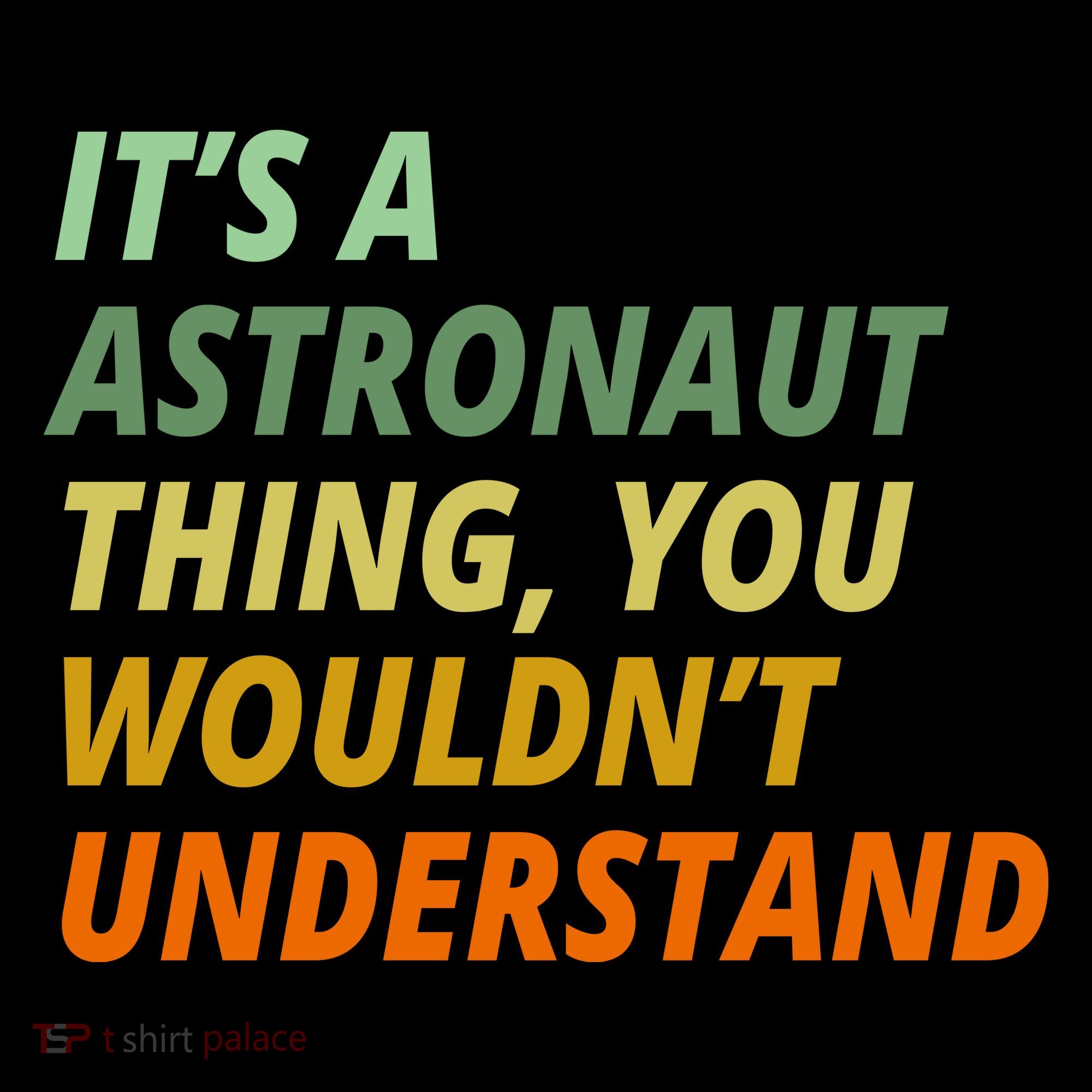 It's A Astronaut Thing You Wouldn't Understand Women's Hoodie