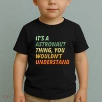 It's A Astronaut Thing You Wouldn't Understand Toddler T-Shirt thumb 2