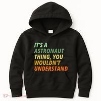 It's A Astronaut Thing You Wouldn't Understand Kids Hoodie thumb 0
