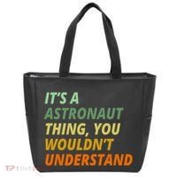 It's A Astronaut Thing You Wouldn't Understand Tote Bag thumb 0