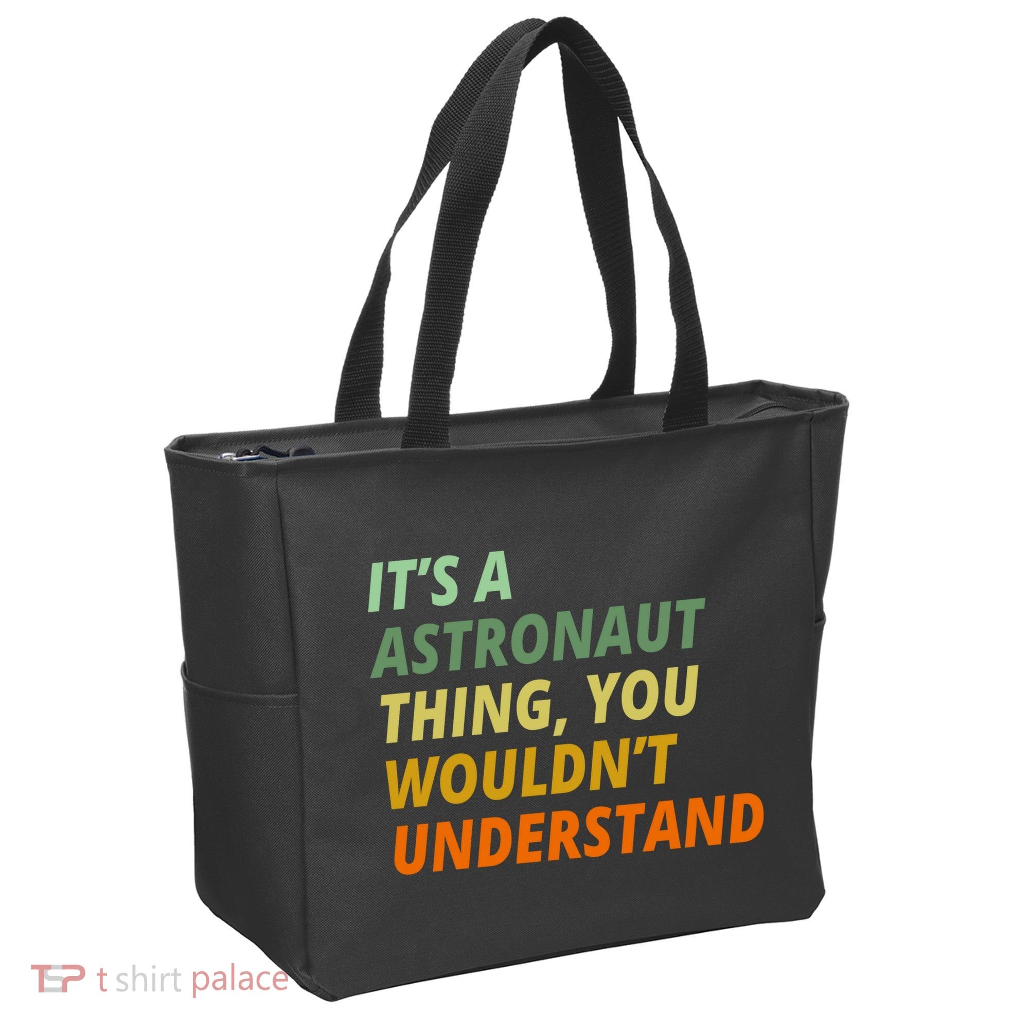 It's A Astronaut Thing You Wouldn't Understand Tote Bag