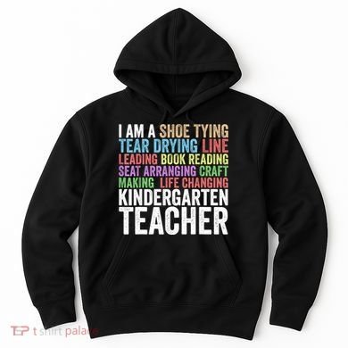 I Am A Kindergarten Teacher Cool Gift Creative Gift Hoodie