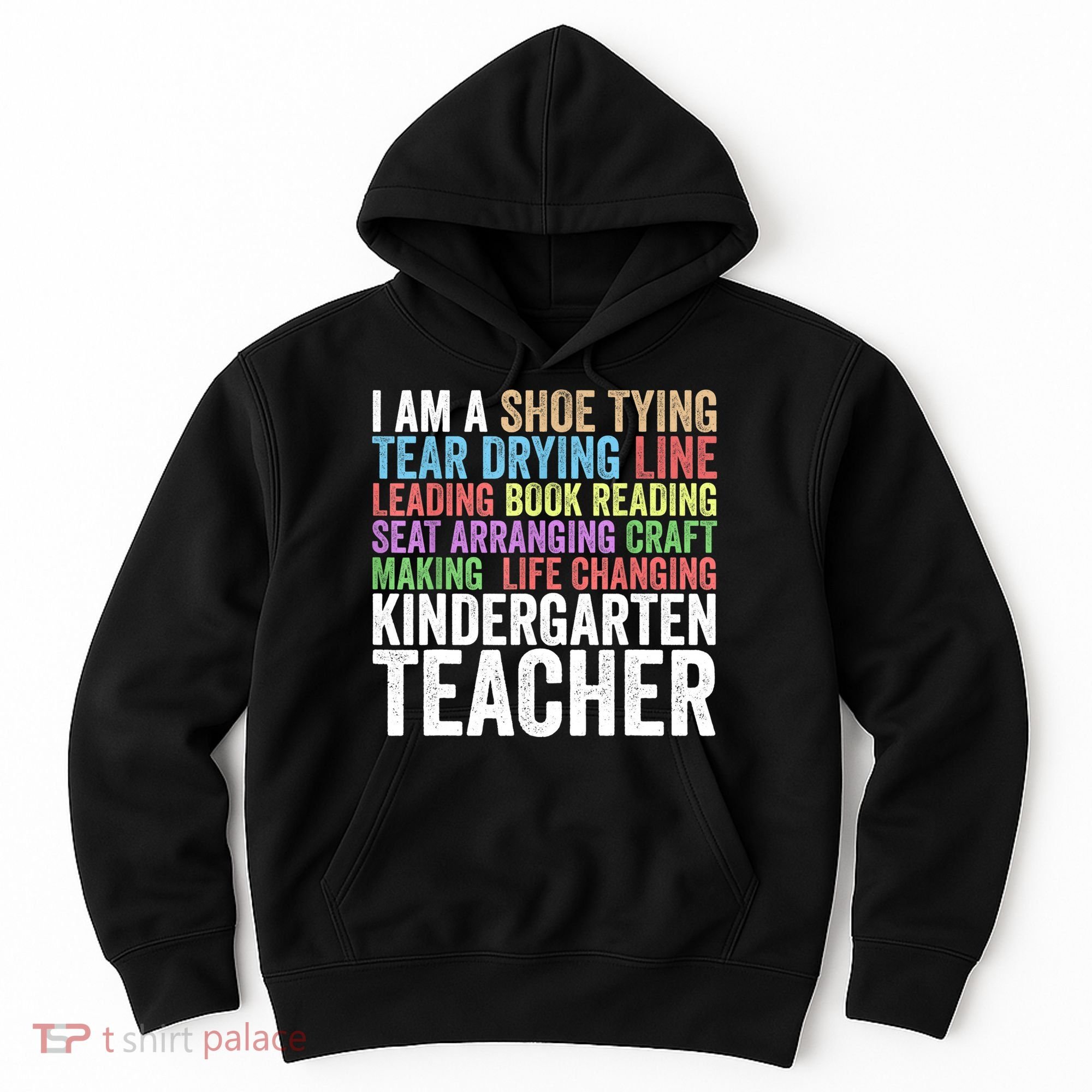 I Am A Kindergarten Teacher Cool Gift Creative Gift Hoodie