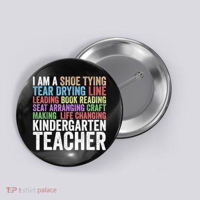 I Am A Kindergarten Teacher Cool Gift Creative Gift Button