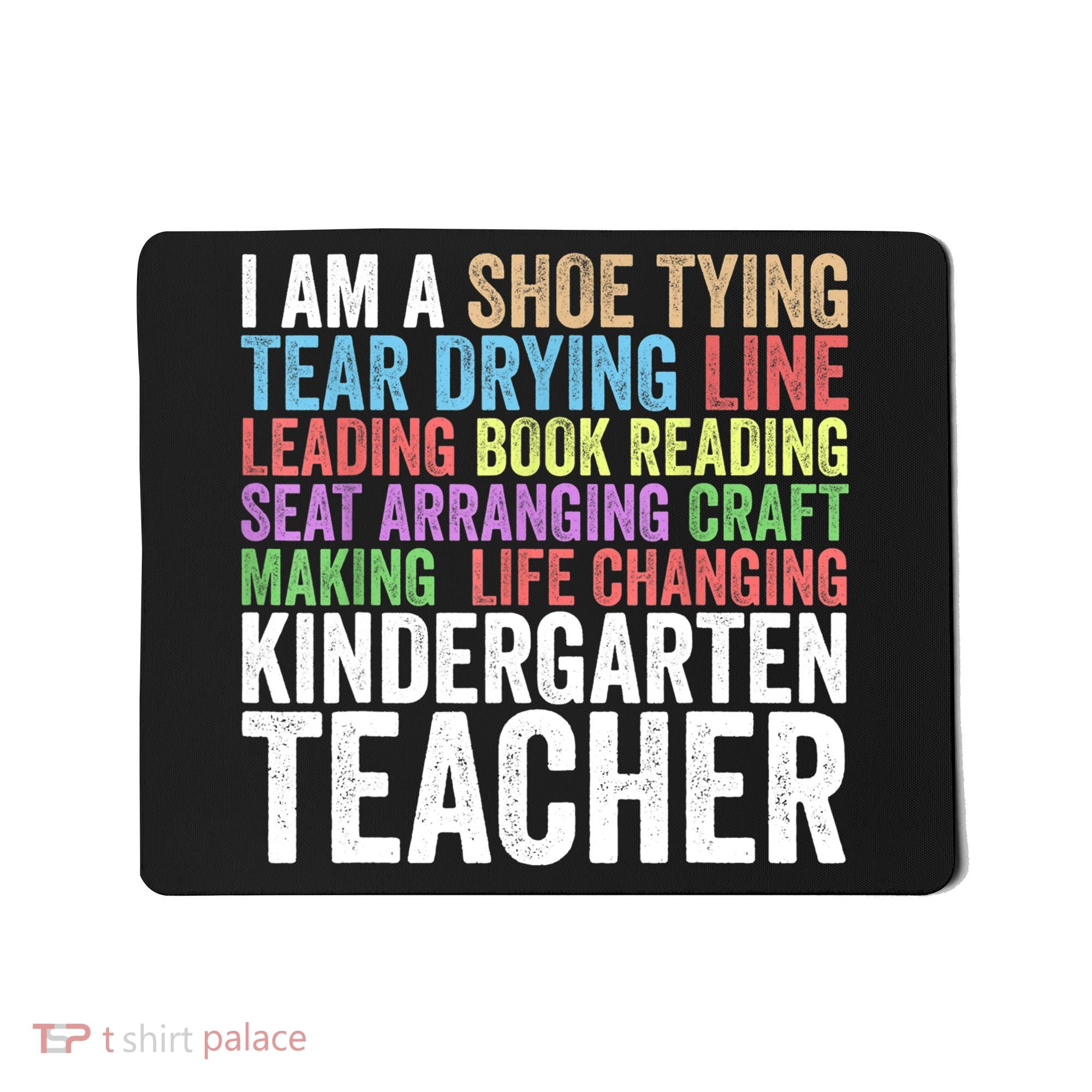 I Am A Kindergarten Teacher Cool Gift Creative Gift Mousepad