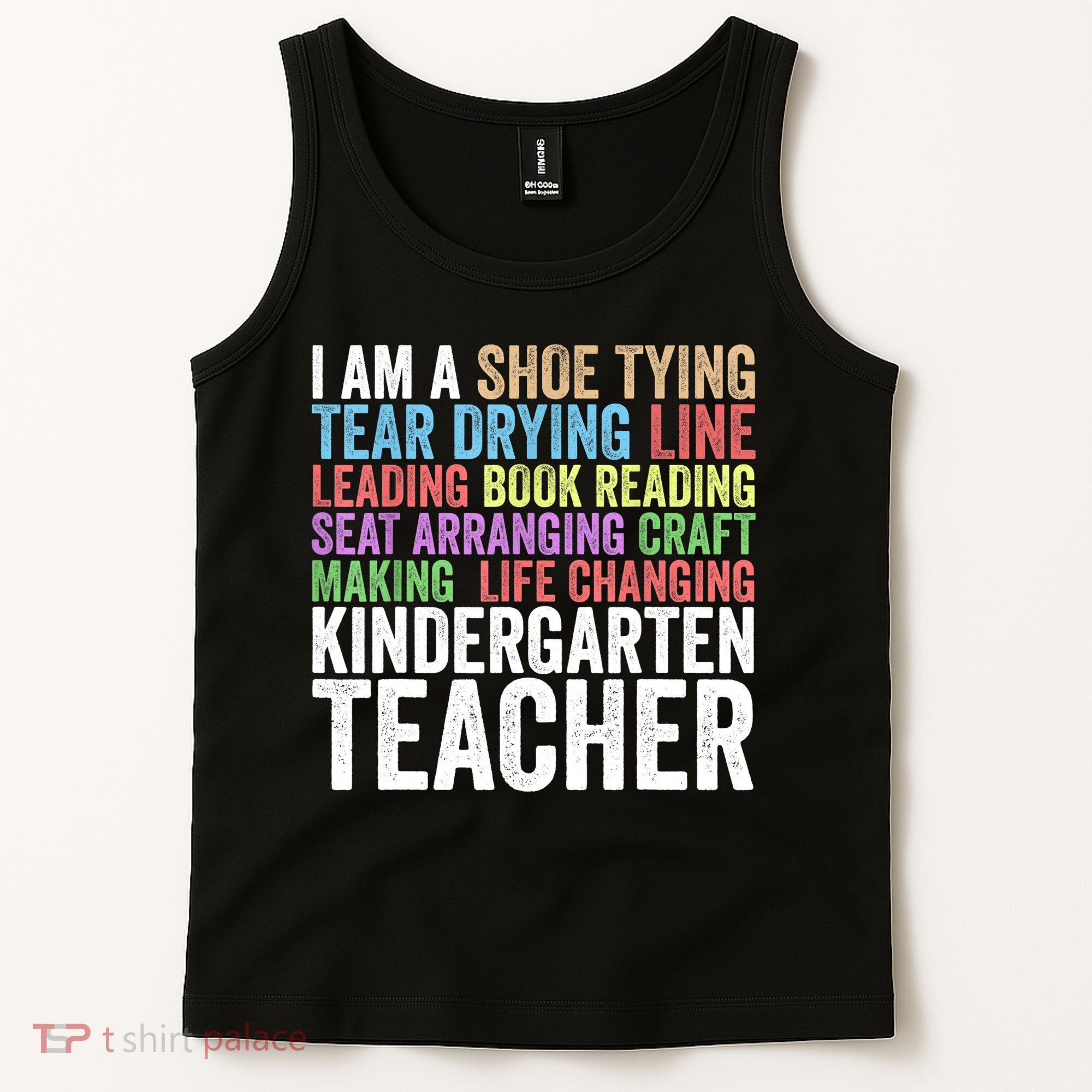 I Am A Kindergarten Teacher Cool Gift Creative Gift Tank Top