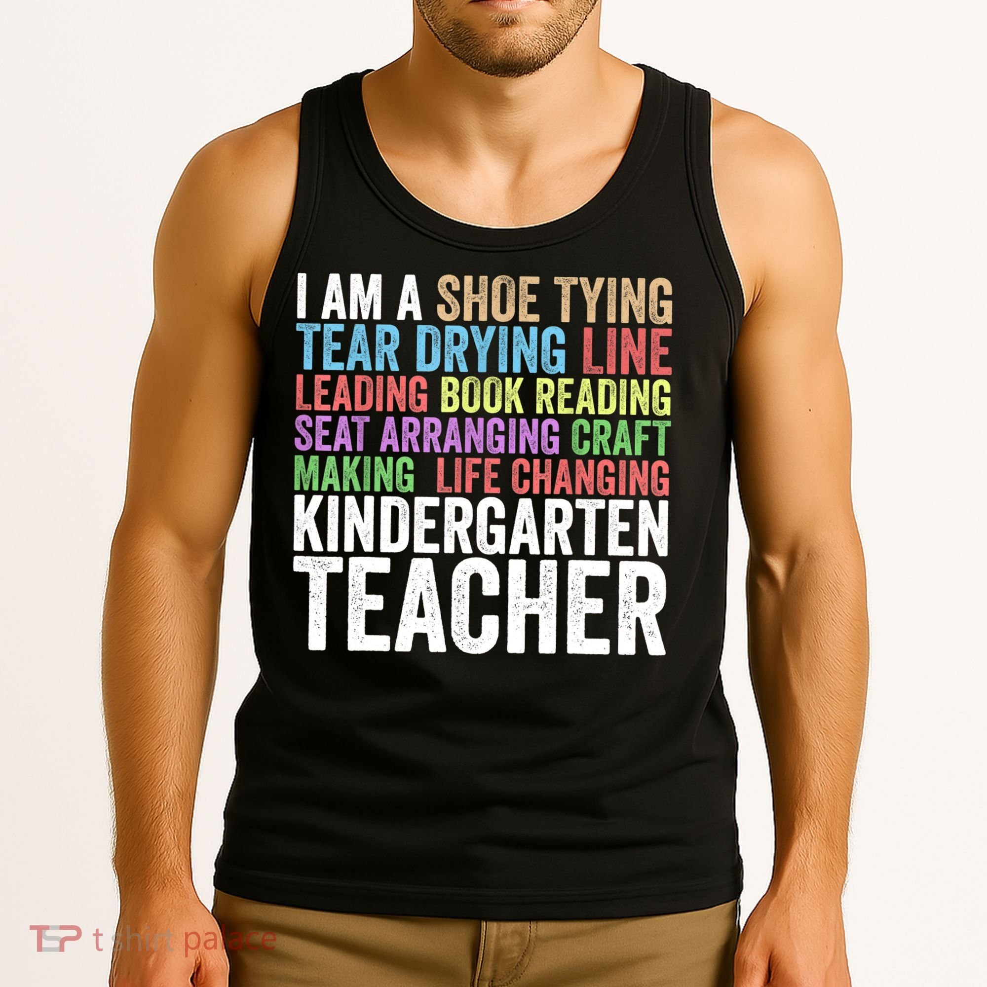 I Am A Kindergarten Teacher Cool Gift Creative Gift Tank Top