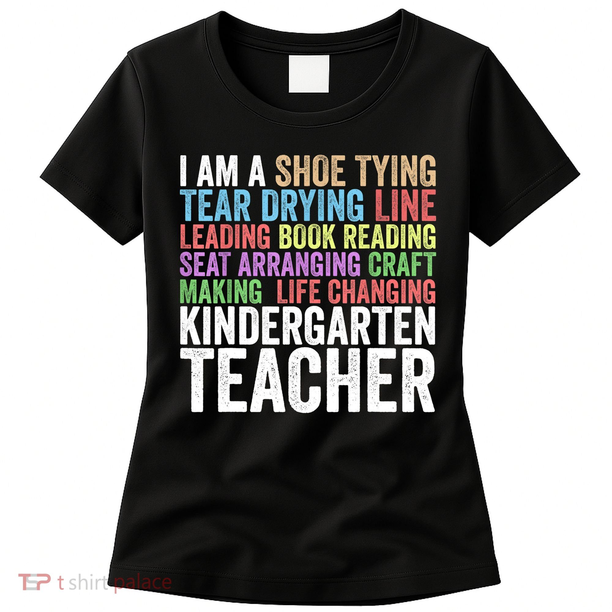 I Am A Kindergarten Teacher Cool Gift Creative Gift Women's T-Shirt