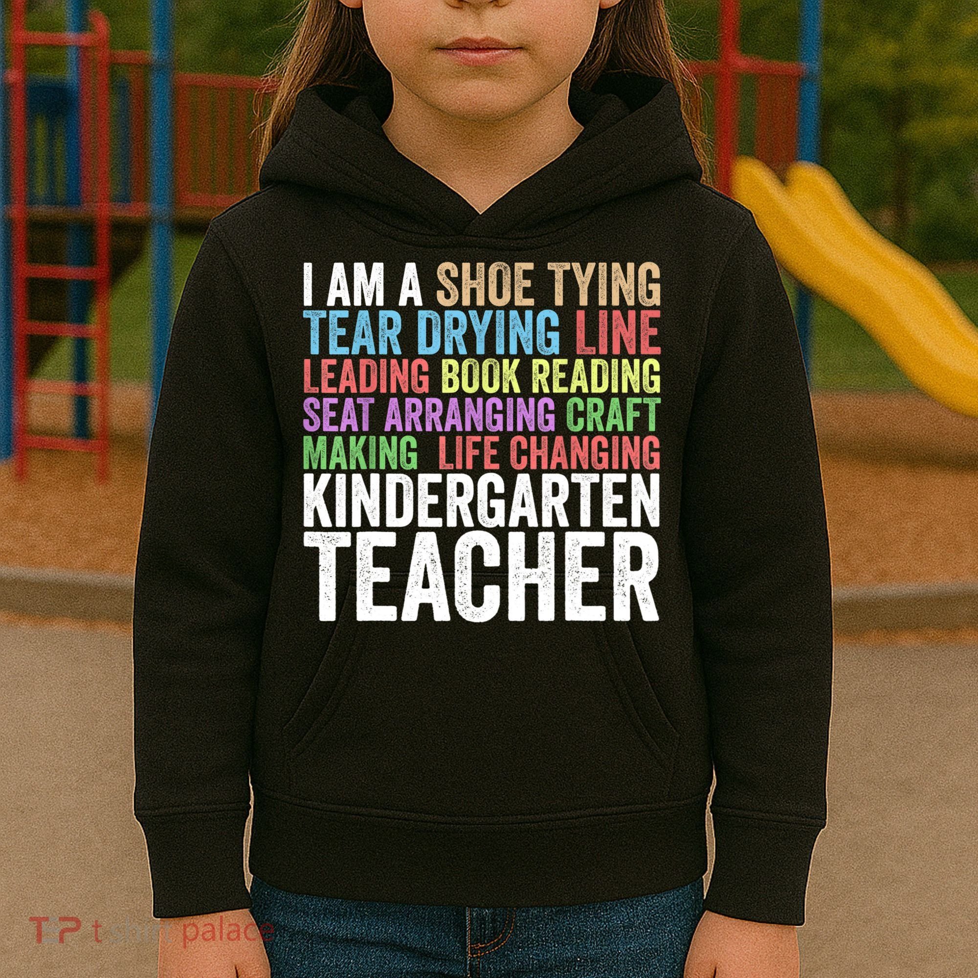 I Am A Kindergarten Teacher Cool Gift Creative Gift Kids Hoodie
