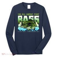 I Am All About That Bass Fishing Long Sleeve Shirt thumb 0