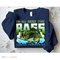 I Am All About That Bass Fishing Sweatshirt thumb 2