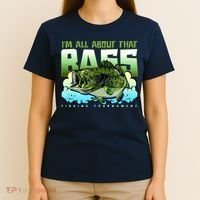 I Am All About That Bass Fishing T-Shirt thumb 4