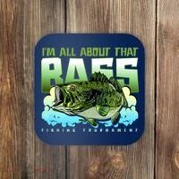 I Am All About That Bass Fishing Coaster thumb 0
