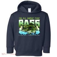 I Am All About That Bass Fishing Toddler Hoodie thumb 0