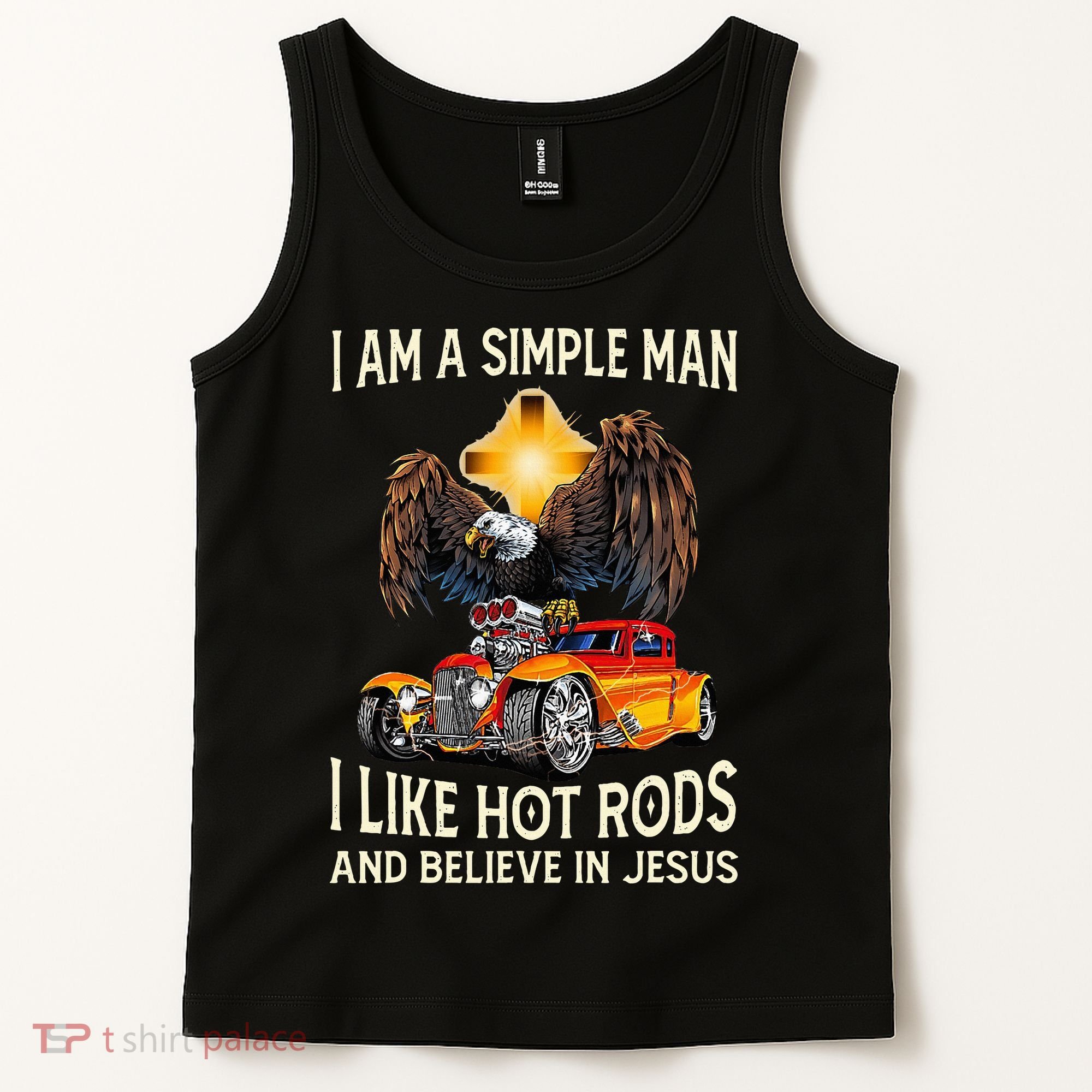 I Am A Simple Man I Like Hot Rods And Believe In Jesus Tank Top