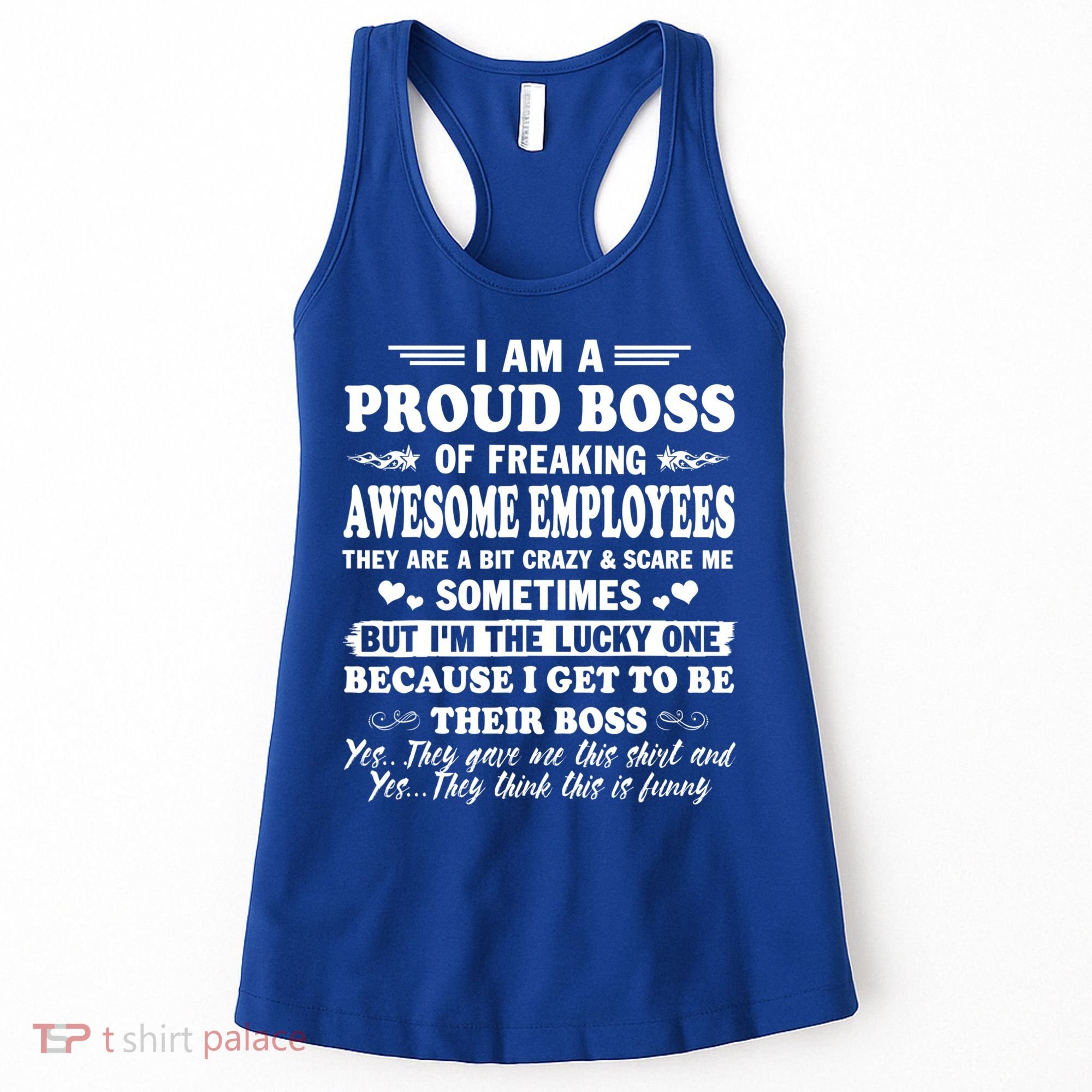I Am A Proud Boss Of Freaking Awesome Employees Funny Women's Tank Top