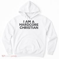 I Am A Hardcore Christian Front Horner Hater Back Hoodie thumb 0