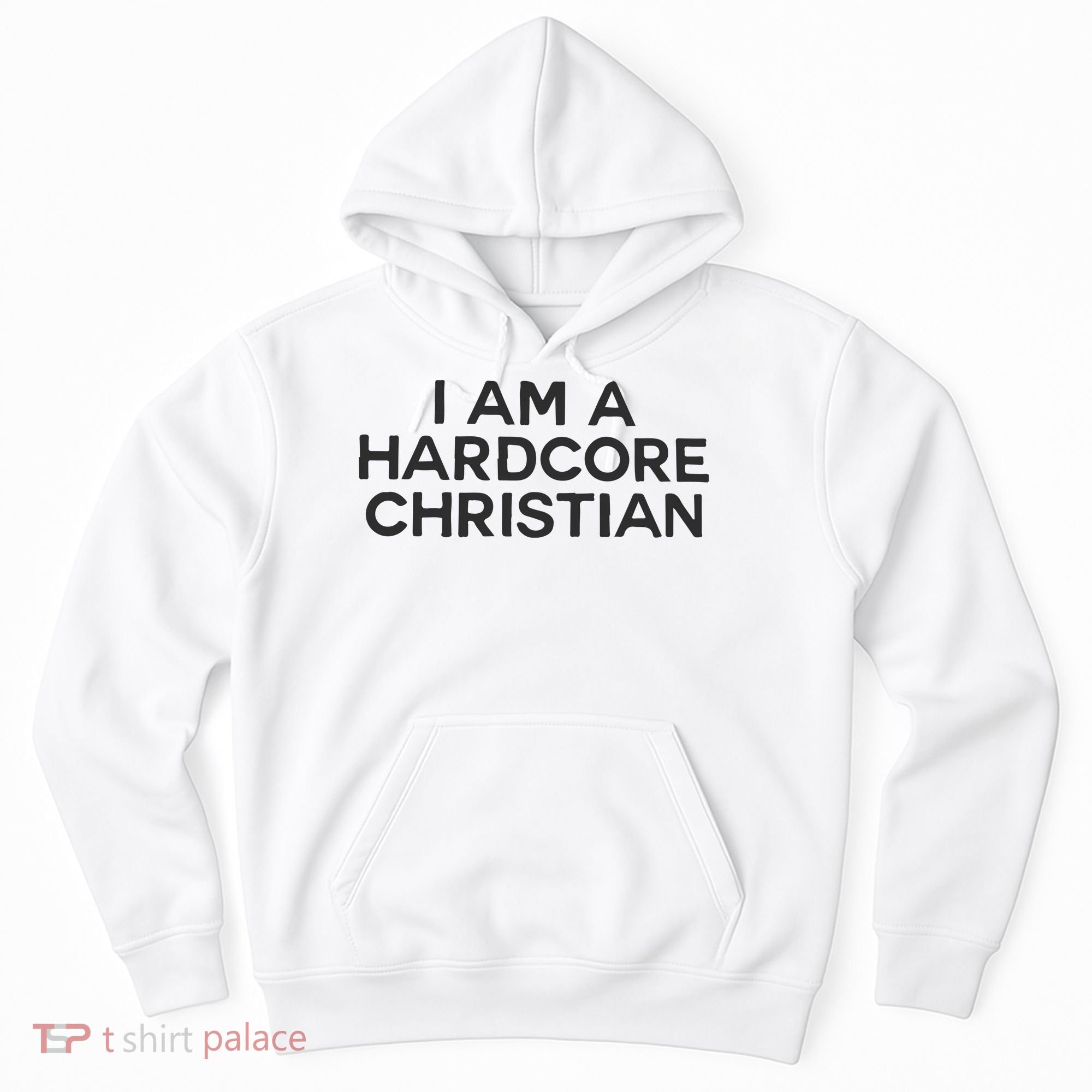 I Am A Hardcore Christian Front Horner Hater Back Hoodie