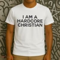 I Am A Hardcore Christian Front Horner Hater Back T-Shirt thumb 3