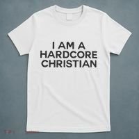 I Am A Hardcore Christian Front Horner Hater Back T-Shirt thumb 5