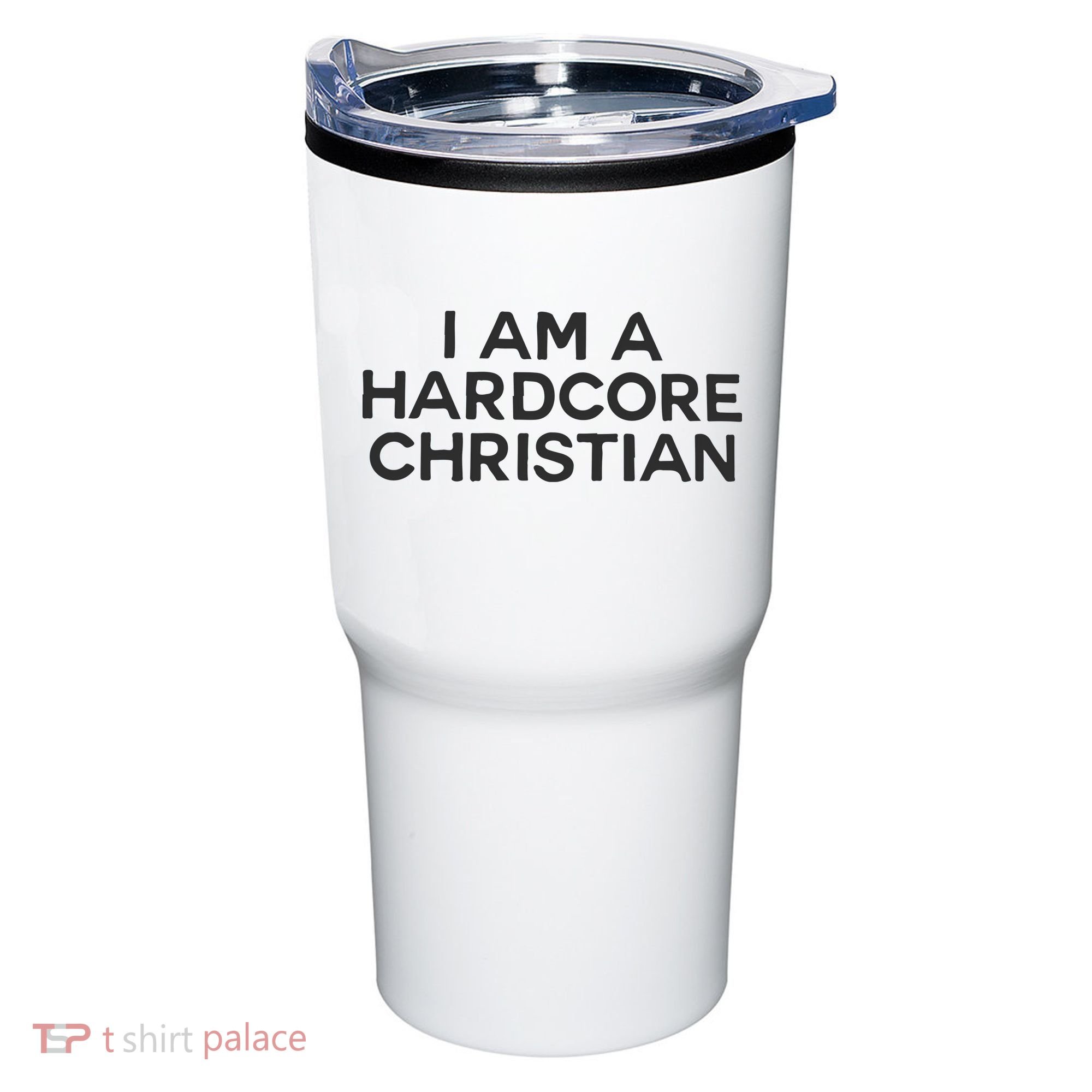 I Am A Hardcore Christian Front Horner Hater Back Tumbler