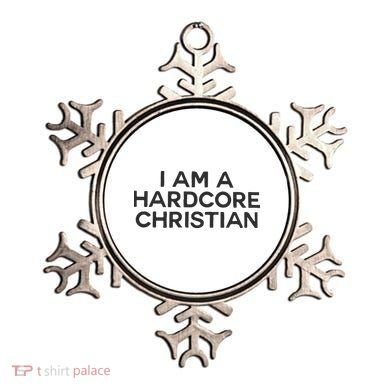 I Am A Hardcore Christian Front Horner Hater Back Ornament